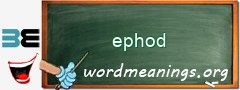 WordMeaning blackboard for ephod